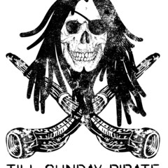 TILL.SUNDAY.PIRATE