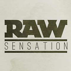 RAW Sensation