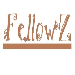 FellowZ!