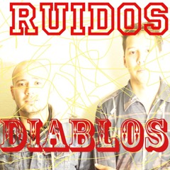 Ruidos.Diablos