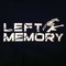 Left Memory