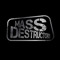 Mass Destructors