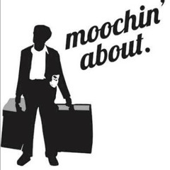 Moochin' About