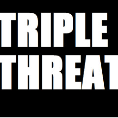 #TRIPLETHREAT