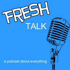 FreshTalkPodcast