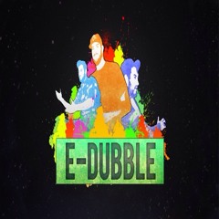 E-dubble is life