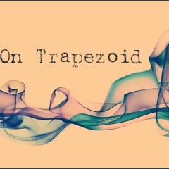 Oh On Trapezoid