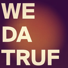 WeDaTruf