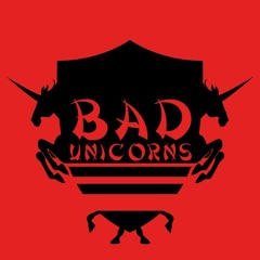Bad Unicorns