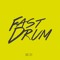 FAST DRUM