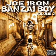 JOE IRON - Banzai Boy 2