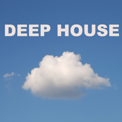 Deep House Cloud