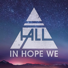 In Hope We Fall