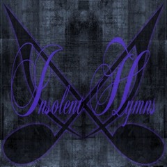Insolent Hymns
