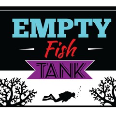 Empty Fish Tank