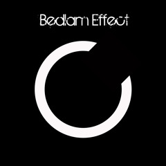 Bedlam Effect