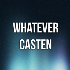 whatevercasten