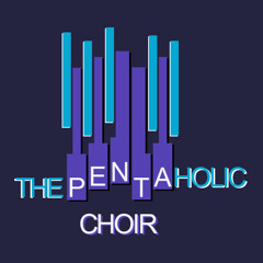 The Pentaholic Choir