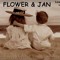 Flower & Jan
