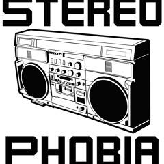 Stereo Phobia