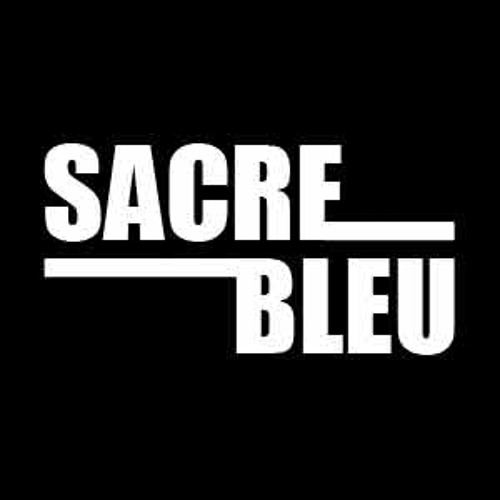 Stream Sacre Bleu OFFICIAL music Listen to songs, albums, playlists