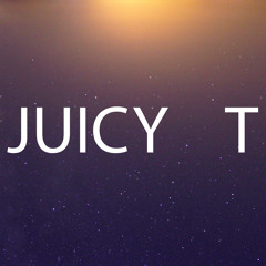 Juicy T.