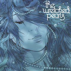 The Wretched Pearls