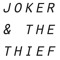 Joker & the Thief