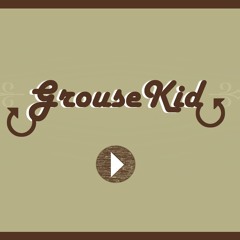 Grousekid