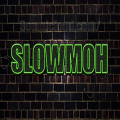 Slowmoh