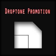 Droptone Promotion