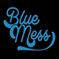 Blue Mess