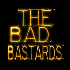 The Bad Bastards