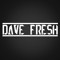 Dave Fresh