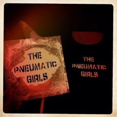 The Pneumatic Girls