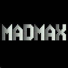 DJ MADMAX !