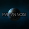 MARTIAN NOISE