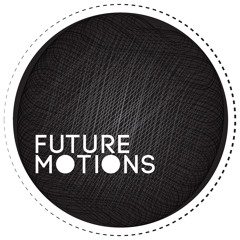 Future Motions