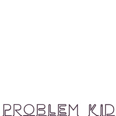 Problem Kid Official