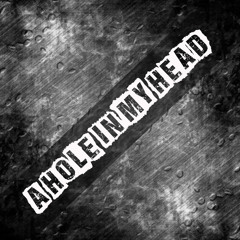 aholeinmyhead