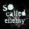 So Called Enemy