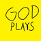 GodPlays