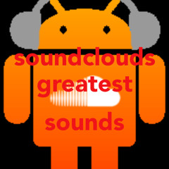 soundclouds greatest