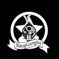 BangGang69