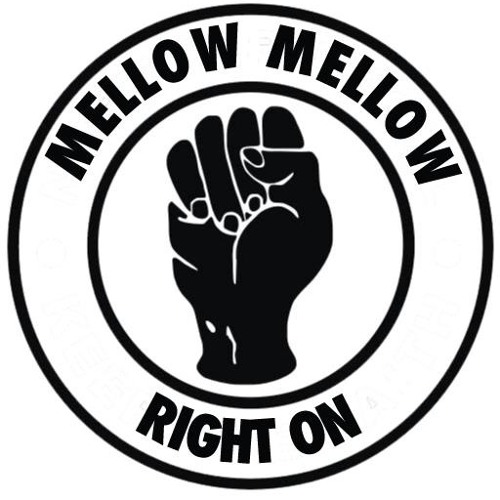 mellow mellow right on’s avatar