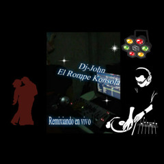 Dj John el Rompe Konsolas