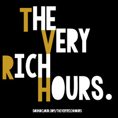 The Very Rich Hours