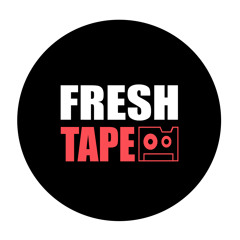 Fresh Tape Production