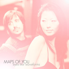 Maps of You