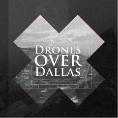 Drones Over Dallas